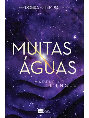 Muitas Águas – Livro 4 da Série Uma Dobra no Tempo