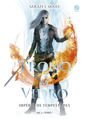 Trono de Vidro: Império de Tempestades (Vol. 5 - Tomo 1)