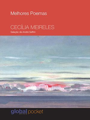 Melhores Poemas Cecília Meireles (Pocket): Seleção e Prefácio: André Seffrin