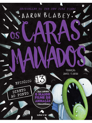 Os Caras Malvados 13: Direto Ao Ponto