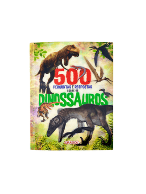 500 Perguntas e Respostas sobre os Dinossauros