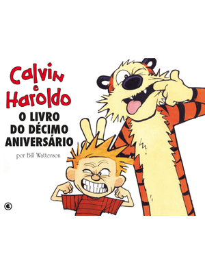Calvin e Haroldo Vol 12: o Livro do Décimo Aniversário