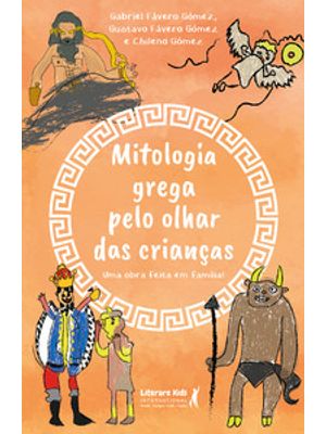 Mitologia Grega pelo Olhar das Crianças: Uma Obra Feita em Família!