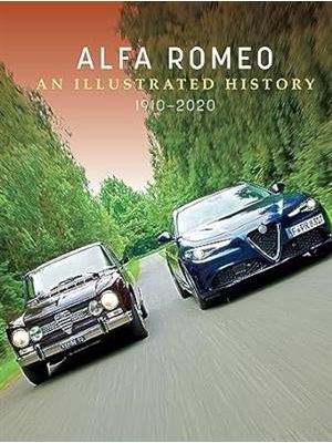 Alfa Romeo - An Illustrated History, 1910-2020