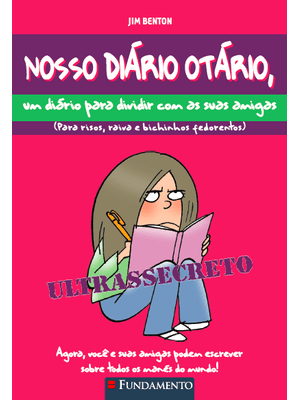 Nosso Diário Otário - Um Diário para Dividir com as Suas Amigas