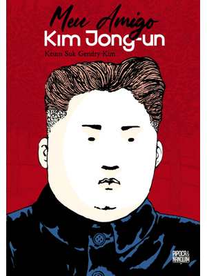 Meu Amigo Kim Jong-Un (Graphic Novel - Volume Único)