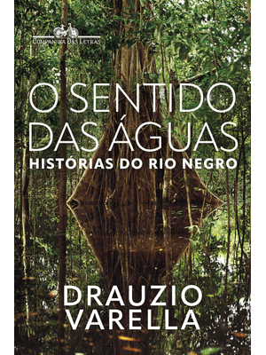O Sentido das Águas: Histórias do Rio Negro