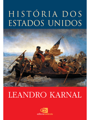 História dos Estados Unidos: das Origens Ao Século Xxi