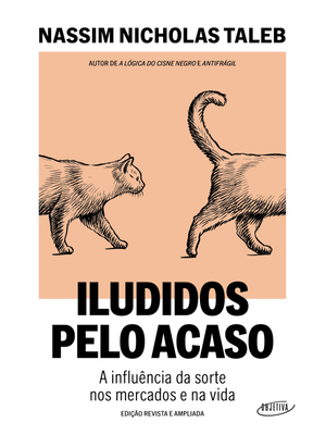 Iludidos pelo Acaso: a Influência da Sorte nos Mercados e na Vida
