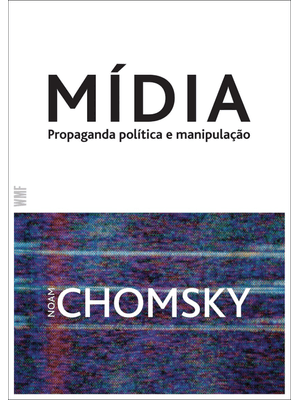 Mídia: Política Propaganda e Manipulação