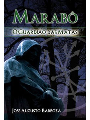 Marabô: o Guardião das Matas
