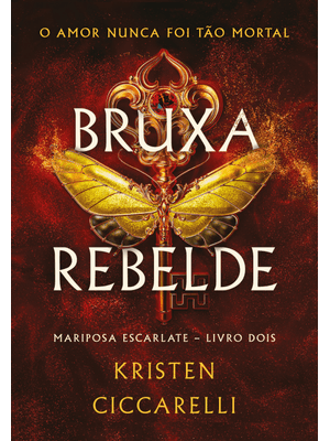 Bruxa Rebelde (Mariposa Escarlate - Livro 2)
