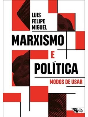 Marxismo e Política: Modos de Usar