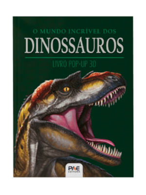 O Mundo Incrível dos Dinossauros: Livro Pop-Up 3D