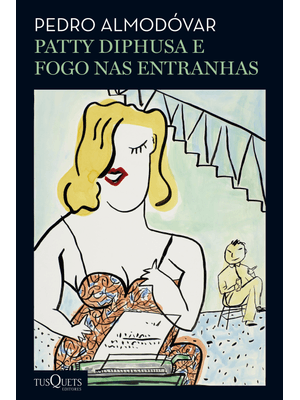 Patty Diphusa, Fogo nas Entranhas