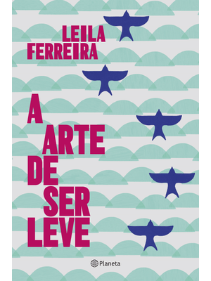 A Arte de Ser Leve