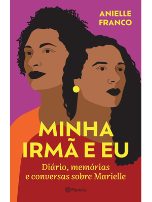 Minha Irmã e Eu: Diário, Memórias e Conversas sobre