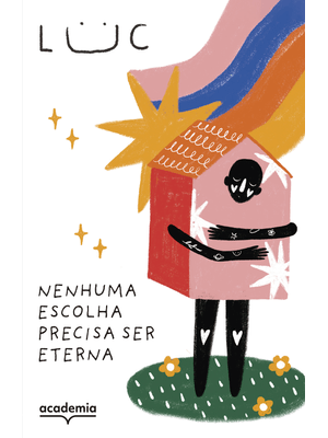 Nenhuma Escolha Precisa Ser Eterna