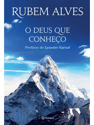 O Deus Que Conheço: (Biblioteca Rubem Alves)