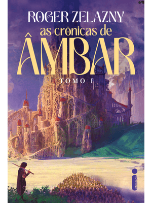 As Crônicas de Ambâr: as Crônicas de Ambâr: Tomo I