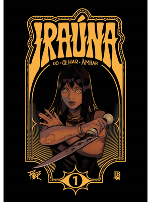 Iraúna do Olhar Âmbar Vol. 01