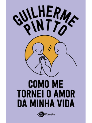 Como Me Tornei o Amor da Minha Vida