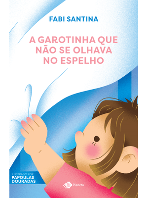 A Garotinha Que Não Se Olhava no Espelho