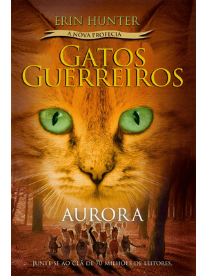 Gatos Guerreiros (A Nova Profecia) - Aurora