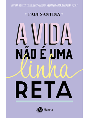 A Vida Não É Uma Linha Reta