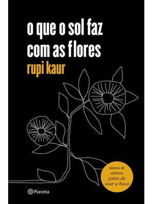 O Que o Sol Faz com as Flores: (Poesia Urbana)