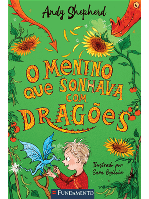 O Menino Que Sonhava com Dragões - Série o Menino Que Criava Dragões, Vol 4