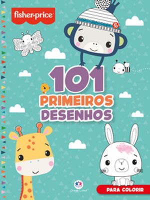 101 Primeiros Desenhos - Fisher-Price