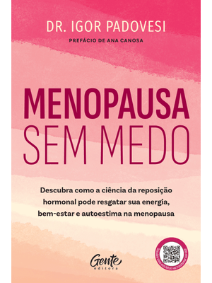 Menopausa sem Medo: Descubra Como a Ciência da Reposição Hormonal Pode Resgatar Sua Energia, Bem-Est
