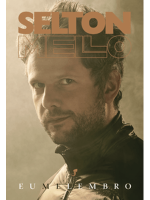 Selton Mello - Eu Me Lembro