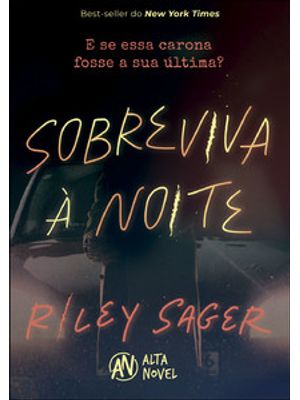Sobreviva À Noite: e Se Essa Carona Fosse a Sua Última?