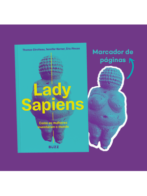 Lady Sapiens: Como as Mulheres Inventaram o Mundo