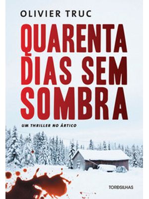 Quarenta Dias sem Sombra