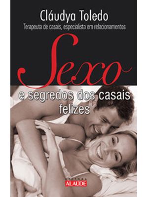 Sexo e Segredos dos Casais Felizes