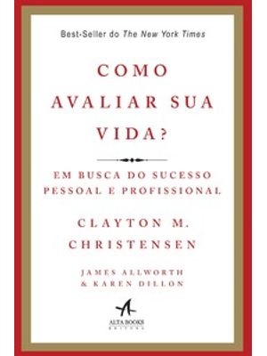 Como Avaliar Sua Vida?: em Busca do Sucesso Pessoal e Profissional