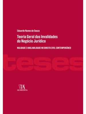 Teoria Geral das Invalidades do Negócio Jurídico: Nulidade e Anulabilidade no Direito Civil Contempo