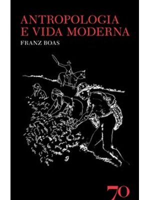 Antropologia e Vida Moderna