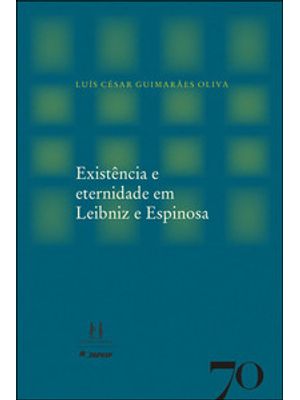 Existência e Eternidade em Leibniz e Espinosa