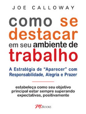 Como Se Destacar em Seu Ambiente de Trabalho