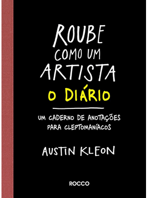 Roube Como Um Artista - o Diário