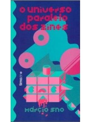 Universo Paralelo dos Zines, o