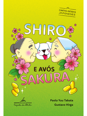 Shiro e Avós Sakura: Contos Antigos Japoneses