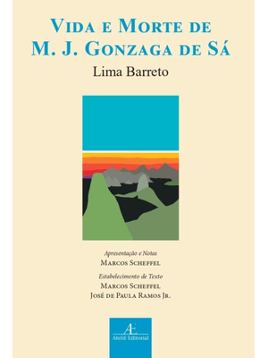 Vida e Morte de M. J. Gonzaga de Sá