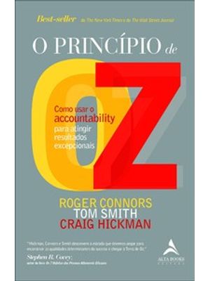 O Princípio de Oz: Como Usar o Accountability Pra Atingir Resultados Excepcionais