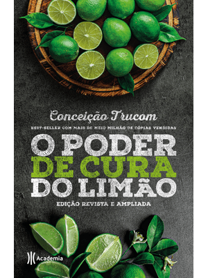 O Poder de Cura do Limão: Edição Revista e Ampliada