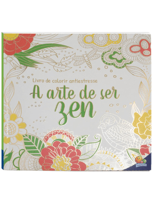 Livro de Colorir Antiestresse: a Arte de Ficar Zen